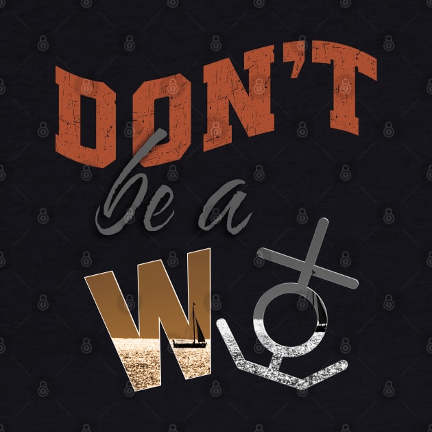Don’t be a w anchor by TeeText